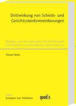 Drittwirkung von Schieds- und Gerichtsstandsvereinbarungen (Beiträge zum Internationalen Wirtschaftsrecht Bd.7) （2006. XXVI, 177 S. 22,5 cm）