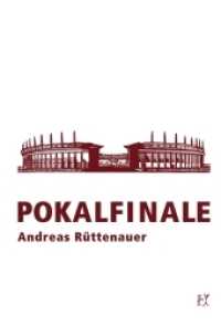 Pokalfinale : Roman （1., Aufl. 2004. 128 S. 17 cm）