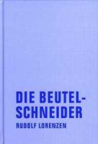 Die Beutelschneider : Roman (Rudolf Lorenzen Werkausgabe) （überarb. Aufl. 2007. 416 S. 20 cm）