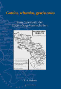 Gottlos, schamlos, gewissenlos - Zum Osteinsatz der Ordensburg-Mannschaften （2007. 150 S. m. 32 Abb. 24 cm）