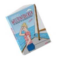 Handbuch Weltentdecker. Der Ratgeber f&uuml;r Auslandsaufenthalte : Mit &uuml;bersichtlichen Service-Tabellen f&uuml;r Au-Pair, Freiwilligenarbeit, Gastfamilie werden, Homestay, Jobs & Arbeitspraxis, Jugendbegegnungen & Workcamps, Praktika, Sch&uuml; （14., erw. Aufl. 2025. 244 S. 21 cm）