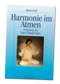 Harmonie im Atmen : Vertiefung des Yoga-Übungsweges （8., unveränd. Aufl. 2007. 151 S. mit Faltblatt. 21.5 cm）