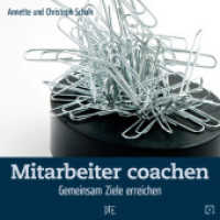 Mitarbeiter coachen : Gemeinsam Ziele erreichen (Quadro 13) （2010. 40 S. m. Farbfotos. 15 cm）