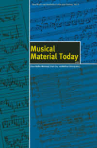 Musical Material Today (New Music and Aesthetics in the 21st Century Vol.8) （2012. 224 p. 233 mm）