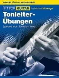 Fit For Guitar Tonleiter-Übungen : Für alle Stile （2009. 55 S. m. Noten u. Tabulatur sowie Griffbild. 30 cm）