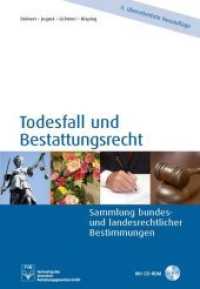 Todesfall und Bestattungsrecht (BestR), m. CD-ROM : Sammlung bundes- und landesrechtlicher Bestimmungen （5., überarb. Neuaufl. 2014. 932 S. 24,5 cm）