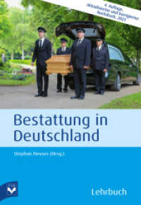 Bestattung in Deutschland : Lehrbuch （4. Auflage, aktualisierter u. korrigierter Nachdruck, 2023. 2023. 600）