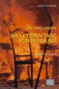 Die letzten Tage von Burgund - 2007 : Uraufführung - Programmheft der Nibelungen-Festspiele 2007 （2010. 84 S.）