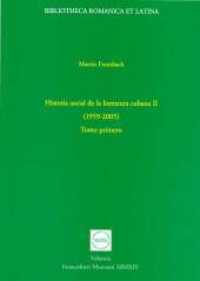 Historia social de la literatura cubana II (1959-2005) : Tomo primero (Bibliotheca Romanica et Latina Bd.15) （2014. 398 S. 233 mm）