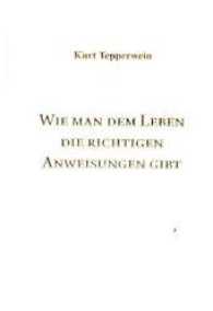 Wie man dem Leben die richtigen Anweisungen gibt （2016. 96 S. 132 mm）