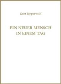 Ein neuer Mensch in einem Tag （1. Auflage. 2016. 96 S. 11.9 x 13.2 cm）