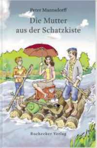 Die Mutter aus der Schatzkiste （2011. 160 S. m.Illustr. v. Döring, Volkmar. 21 cm）