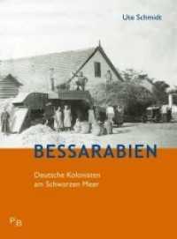 Bessarabien : Deutsche Kolonisten am Schwarzen Meer (Potsdamer Bibliothek östliches Europa - Geschichte) （2., aktualis., erw. u. korrig.  Aufl. 2012. 419 S. m. zahlr. Abb. im T）