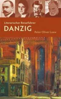 Literarischer Reiseführer Danzig : Acht Stadtspaziergänge (Potsdamer Bibliothek östliches Europa - Kulturreisen) （2., erw. Aufl., überarb. Aufl. 2018. 408 S. zahlr. farb. u. schw.）