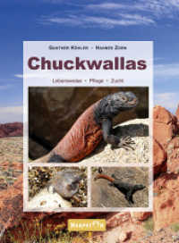 Chuckwallas : Lebensweise, Pflege, Zucht （1. Aufl. 2014. 142 S. m. 199 Farbfotos. 23 cm）