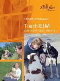 TierHeim - Schicksal oder Chance?! （2006. CLV, 155 S. 180 farb. Fotos. 27.5 cm）