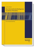 Das Informationsfreiheitsgesetz Nordrhein-westfalen : Ein Praxiskommentar