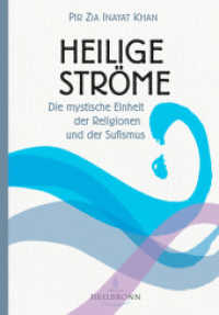 Heilige Ströme : Die mystische Einheit der Religionen und der Sufismus （2023. 294 S. 20.8 cm）