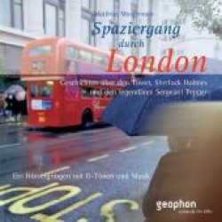 Spaziergang durch London, 1 Audio-CD : Eine akustische Reise zwischen Tower und Notting Hill. 62 Min. (Geophon, Urlaub im Ohr) （2012. 142 x 125 mm）
