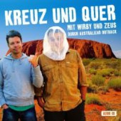 Kreuz und Quer - Mit Wirby und Zeus durch Australiens Outback, 1 Audio-CD : 53 Min. （2009. Beil.: Booklet. 142 x 125 mm）