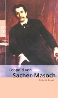 Leopold von Sacher-Masoch (rororo Monographien Nr.50652) （2009. 160 S. 190 mm）