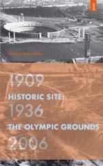 Historic Site : The Olympic Grounds 1909-1936-2006