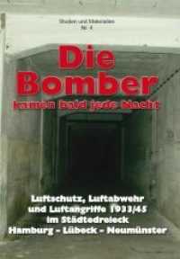 Die Bomber kamen bald jede Nacht : Luftschutz, Luftabwehr und Luftangriffe 1933/45 im Städtedreieck Hamburg - Lübeck - Neumünster. Herausgeber: Arbeitskreis Geschichte im Amt Trave-Land (Studien und Materialien Nr.4) （2009. 280 S. zahlr., bisher unveröff. Abb. 29.7 cm）