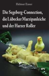 Die Segeberg-Connection, die Lübecker Marzipanleiche und der Harzer Roller (Lilly Höschen Bd.3) （2. Aufl. 2015. 151 S. 18.5 cm）