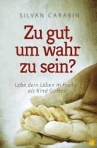 Zu gut, um wahr zu sein? : Lebe dein Leben in Freiheit als Kind Gottes! （2014. 112 S. Bilder von Michelle Hunger. 20.5 cm）