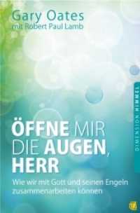 Öffne mir die Augen, Herr : Wie wir mit Gott und seinen Engeln zusammenarbeiten können （2., überarb. Aufl. 2012. 120 S. 20.5 cm）
