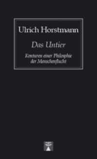 ウルリヒ・ホルストマン『人間怪物論――人間脱走の哲学の素描』（原書）<br>Das Untier : Konturen einer Philosophie der Menschenflucht. Mit e. Nachw. v. Frank Müller (Bibliothek des skeptischen Denkens) （6., Aufl. 2016. 177 S. 16.8 cm）