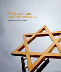 Wir freuen uns und wir weinen... : Wiederaufbau der Herforder Synagoge. Geleitwort: Prof. Ernst Stresemann. Vorwort: Charlotte Knobloch. Hrsg.: Jüdische Gemeinde Herford-Detmold （1., Auflage. 2010. 120 S. 200 Fotos. 24 cm）