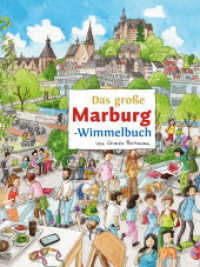 Das große MARBURG-Wimmelbuch (Städte-Wimmelbücher 17) （2023. 16 S. 7 großformatige, handgezeichnete und handkolorierte）