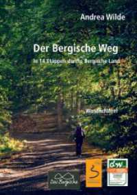 Der Bergische Weg - Wanderführer : In 14 Etappen durchs Bergische Land （2016. 112 S. 16.5 cm）