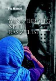 Wenn der Weg nicht das Ziel ist （Erstauflage. 2017. 365 S. 21 cm）