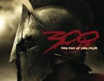 300, The Art of the Film （2007. o. Pag. Mit zahlr. farb. Abb. 24,5 x 31,5 cm）