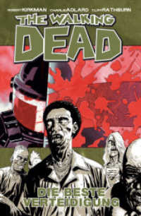 The Walking Dead - Die beste Verteidigung (The Walking Dead 5) （1., Aufl. 2007. 148 S. SW-Comics. 21 cm）