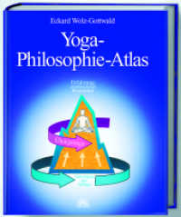 Yoga-Philosophie-Atlas （6. Aufl. 2002. 228 S. 240 Abb. u. Graf. 25 cm）
