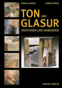 Ton und Glasur : Verstehen und Anwenden （1. Aufl. 2006. 336 S. Anhang mit Rezepten. 27.7 cm）