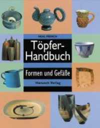 Töpferhandbuch : Formen und Gefäße （2. Aufl. 2008. 80 S. 600 SW-Zeichn., 402 Farbabb. 25.2 cm）