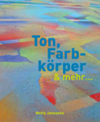 Ton, Farbkörper & mehr （Auflage. 2017. 160 S. farbige Abbildungen. 24.5 cm）