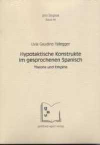 Hypotaktische Konstrukte im gesprochenen Spanisch : Theorie und Empirie (Pro lingua Bd.44) （2010. XIV, 504 S. m. 35 Farbtaf. 21 cm）
