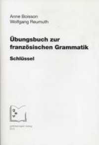 Übungsbuch zur französischen Grammatik. Schlüssel. （2., überarb. Aufl. 2010. I, 91 S. 210 mm）