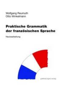 Praktische Grammatik der französischen Sprache : Neubearbeitung 2020 （3., überarb. Aufl. 2020. XVI, 580 S. 21 cm）