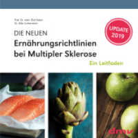 DIE NEUEN Ernährungsrichtlinien bei Multipler Sklerose : Ein Leitfaden. Update 2019 （2019. 104 S. 8 Farbtabellen, 40 Farbfotos, 15 Farbtabellen. 21 cm）