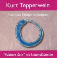 "Wahres Sein" als Lebenskünstler, Audio-CD : 58 Min. (Essentials Edition Audiobook Bd.1) （1. Auflage. 2016. 126 x 142 mm）