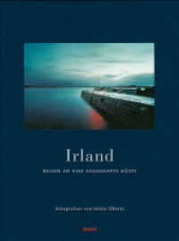 Irland : Reisen an eine sagenhafte Küste （2004. 135 S. m. Übers.-Ktn. u. zahlr. Farbfotos. 330 mm）