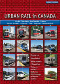 Urban Rail in Canada : U-Bahn, Stadtbahn, Straßenbahn, S-Bahn （2024. 160 S. Farbfotos und Netzpläne）