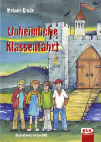 Unheimliche Klassenfahrt : Mini-Krimi. 5.-7. Klasse （17. Aufl. 2018. 40 S. m. Illustr. v. Larysa Golik. 150 mm）