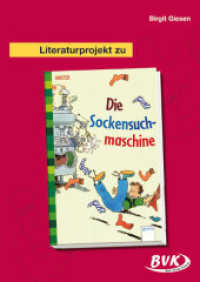 Literaturprojekt zu Die Sockensuchmaschine : 2.-4. Klasse. Kopiervorlagen (Literaturprojekte) （10. Aufl. 2003. 60 S. schw.-w. Abb. 300 mm）
